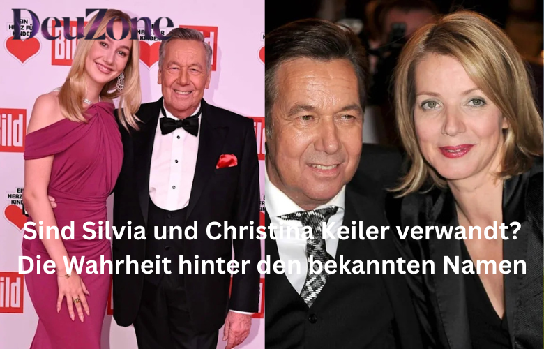 Sind Silvia und Christina Keiler verwandt